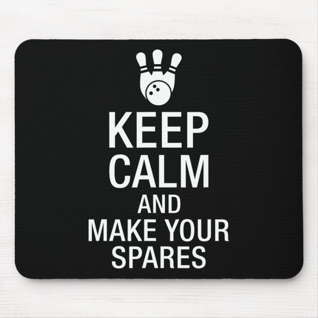 Keep Calm And Make Your Spares Bowing  Mouse Pad (Front)