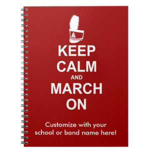 Keep Calm and March On Custom Notebook