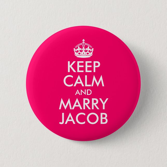Keep Calm and Marry Jacob 2 Inch Round Button (Front)