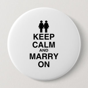 Keep Calm and Marry On - 4 Inch Round Button