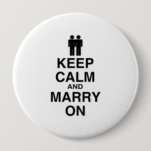 Keep Calm and Marry On- 4 Inch Round Button