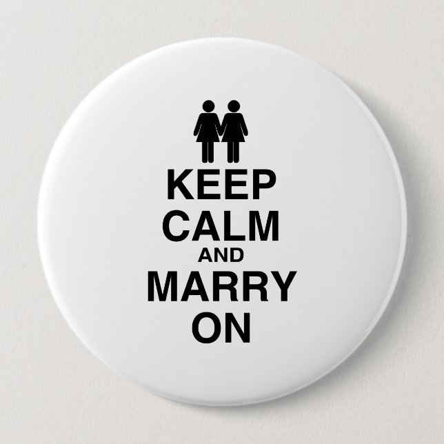 Keep Calm and Marry On 4 Inch Round Button (Front)