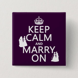 Keep Calm and Marry On - all colours 2 Inch Square Button