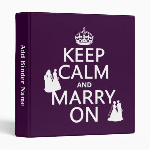 Keep Calm and Marry On - all colours Binder