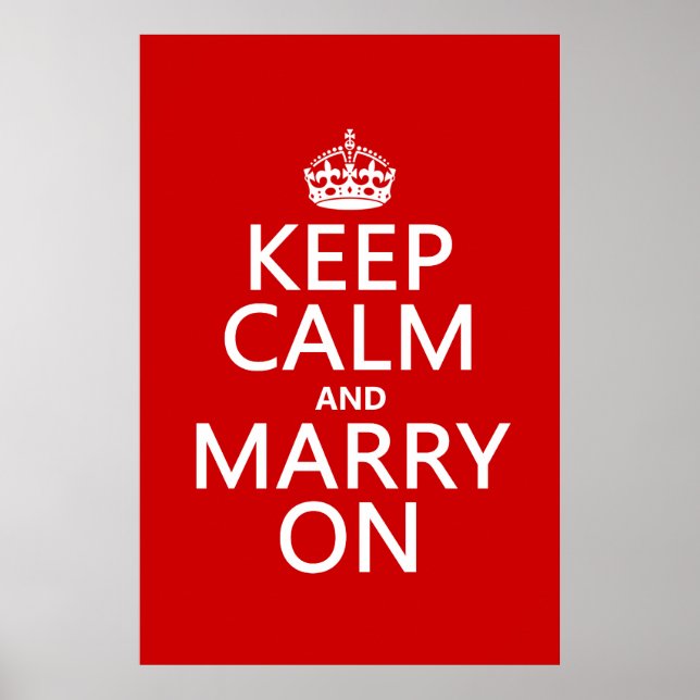 Keep Calm and Marry On (all colours) Poster (Front)