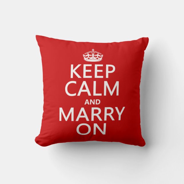 Keep Calm and Marry On (all colours) Throw Pillow (Front)