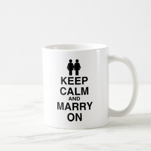 Keep Calm and Marry On Coffee Mug