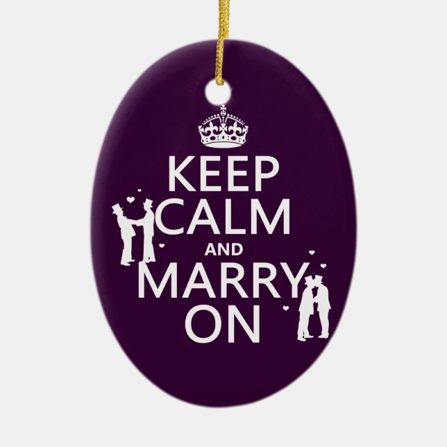 Keep Calm and Marry On (customizable colour) Ceramic Ornament (Front)