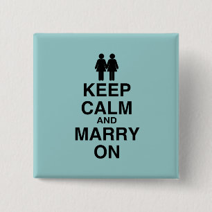 KEEP CALM AND MARRY ON (LES 2 INCH SQUARE BUTTON