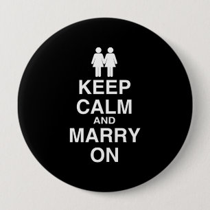 Keep Calm and Marry On Lesbian 4 Inch Round Button