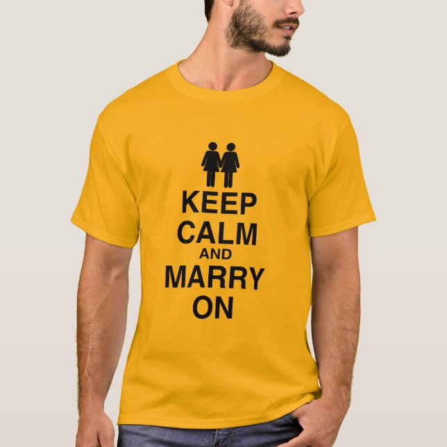 Keep Calm and Marry On - T-Shirt (Front)