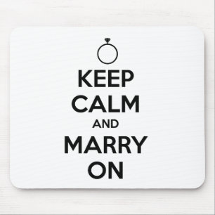 Keep Calm and Marry On - Wedding & Marriage Mouse Pad