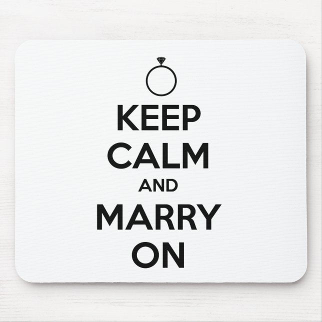 Keep Calm and Marry On - Wedding & Marriage Mouse Pad (Front)