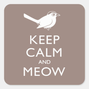 Keep Calm and Meow Square Sticker