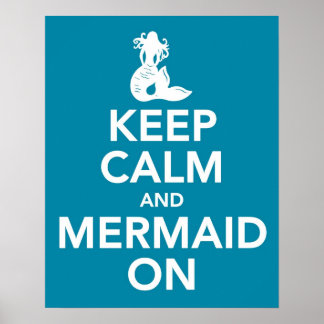 Keep Calm and Mermaid On print poster in blue