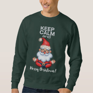 Keep Calm and Merry Christmas Sweatshirt