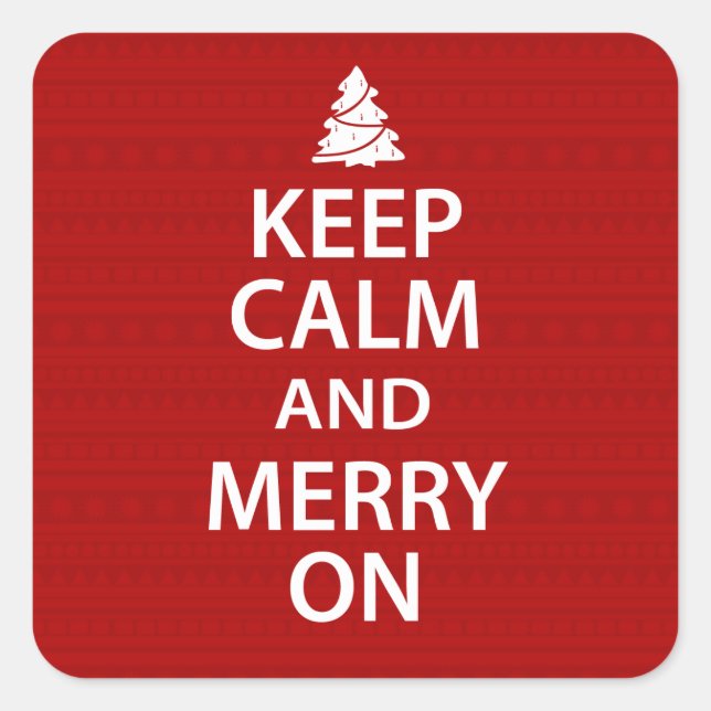 Keep Calm and Merry On Christmas Square Sticker (Front)