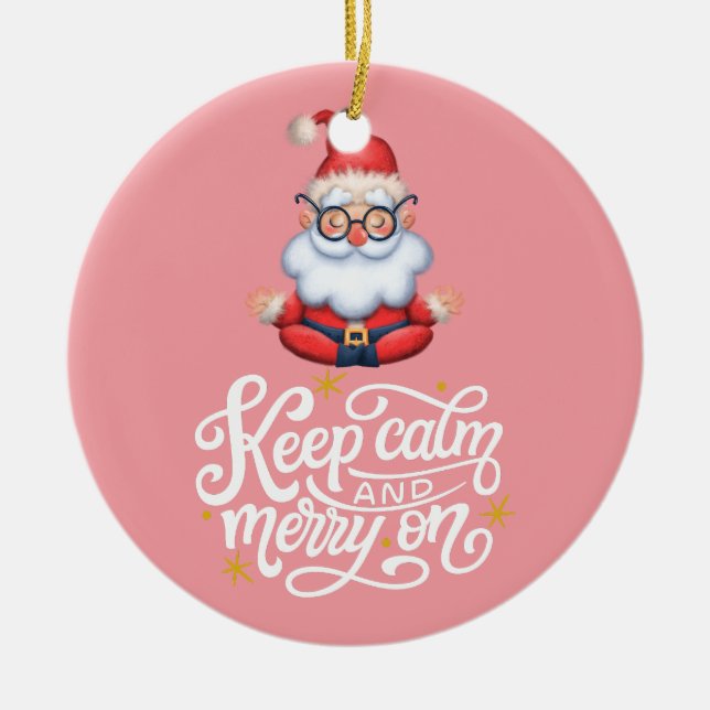 Keep Calm And Merry On Funny Santa In Retro Pink  Ceramic Ornament (Front)