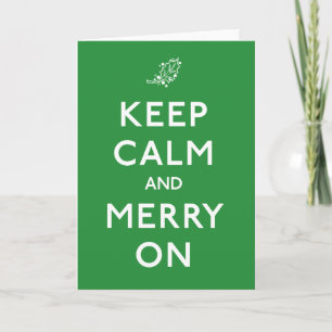 Keep Calm and Merry On Holiday Card