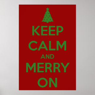 Keep Calm and Merry On Red and Green Poster