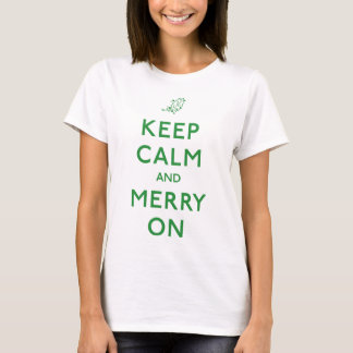 Keep Calm and Merry On T-Shirt
