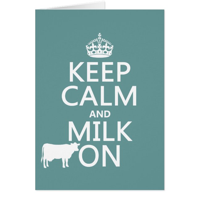 Keep Calm and Milk On (cows) (in all colours) (Front)