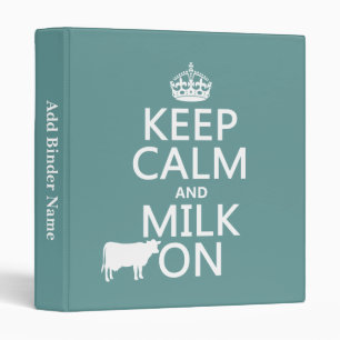 Keep Calm and Milk On (cows) (in all colours) Binder