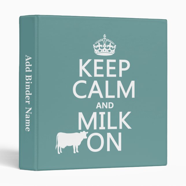 Keep Calm and Milk On (cows) (in all colours) Binder (Front/Spine)