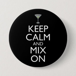 Keep Calm And Mix On Bartender 3 Inch Round Button