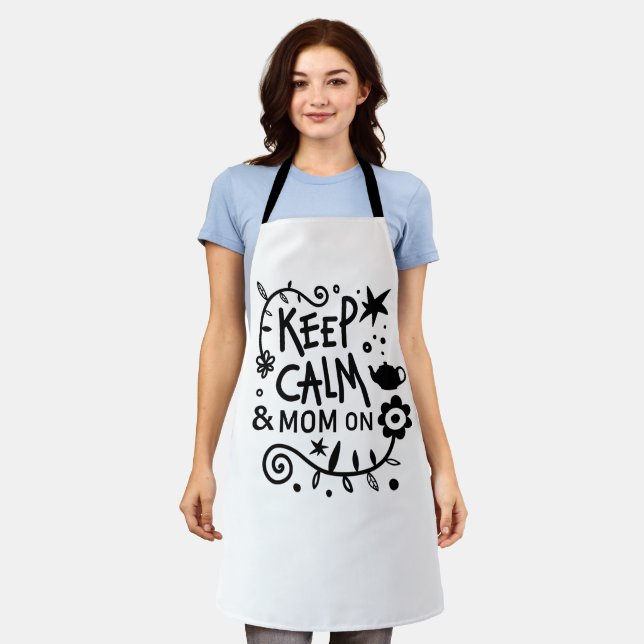 Keep Calm and Mom On Trendy Quote Apron (Worn)