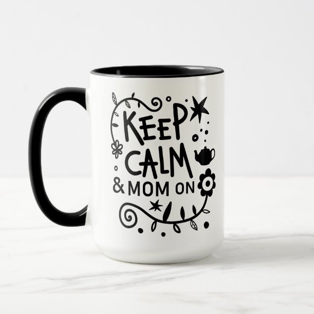 Keep Calm and Mom On Trendy Quote Mug (Left)