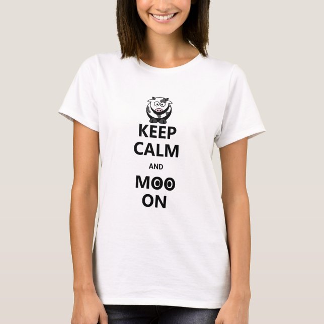 Keep Calm and Moo On Pun - Funny Quote T-Shirt (Front)