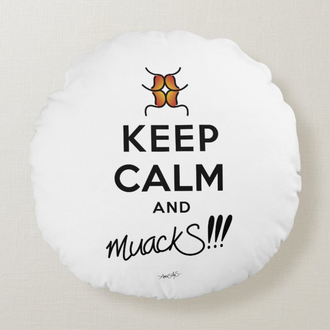 Keep Calm and muackS!!! Round Pillow (Front)