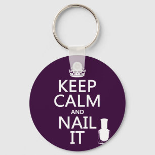 Keep Calm and Nail It (Nail polish) Keychain