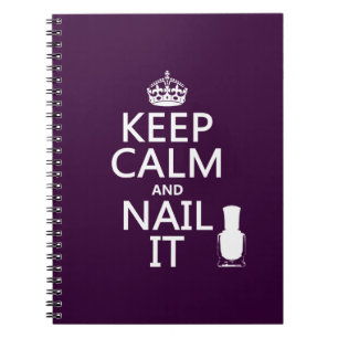 Keep Calm and Nail It (Nail polish) Notebook
