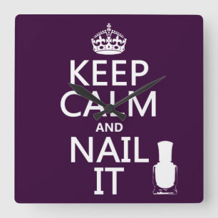 Keep Calm and Nail It (Nail polish) Square Wall Clock