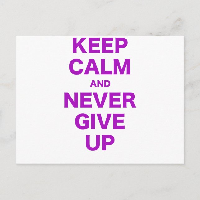 Keep Calm and Never Give Up Postcard (Front)