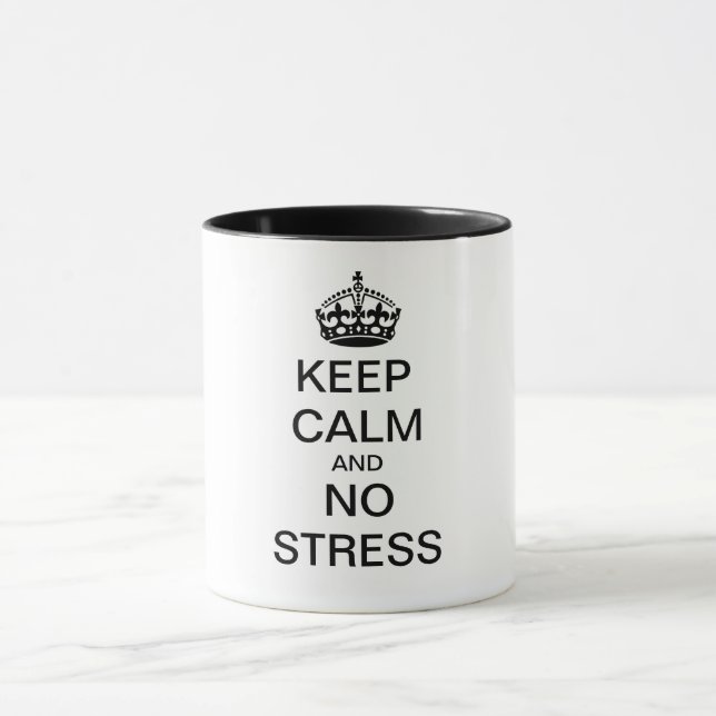 Keep Calm and NO STRESS - personalized text Mug (Center)