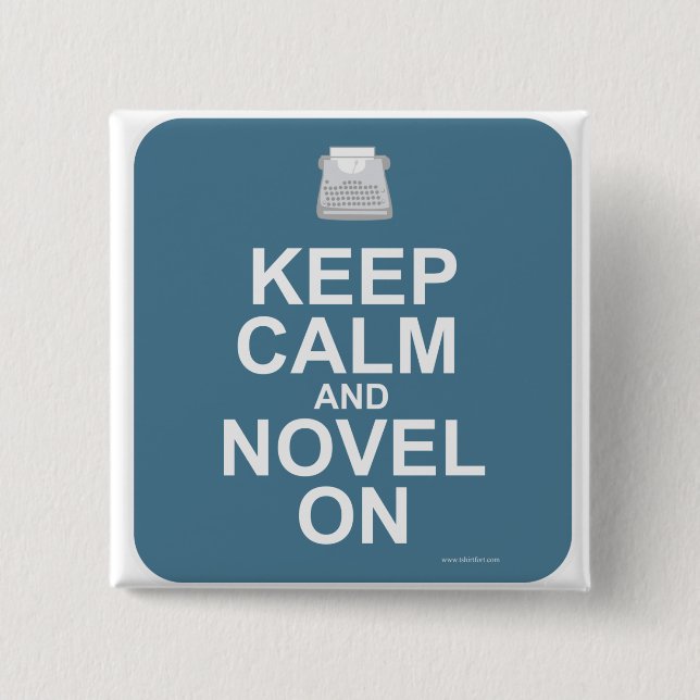 Keep Calm And Novel On Fun Author Slogan Design 2 Inch Square Button (Front)
