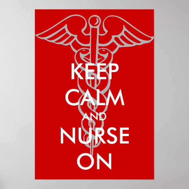 Keep calm and nurse on posters with caduceus (Front)