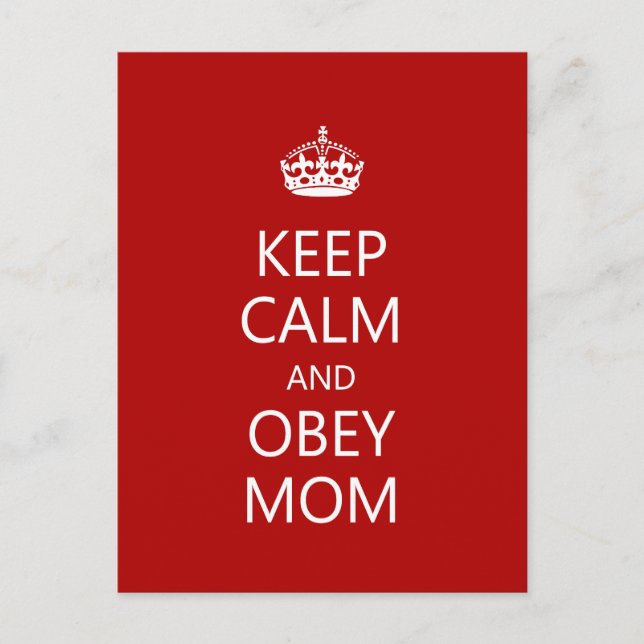 Keep Calm and Obey Mom Postcard (Front)