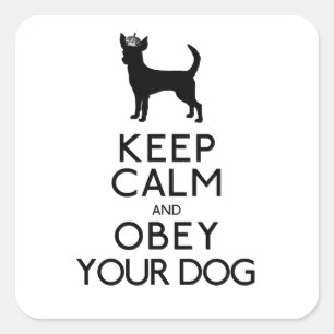 "Keep Calm and Obey Your Dog" Square Sticker
