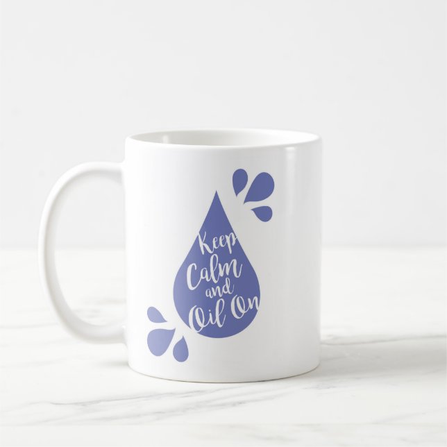Keep Calm and Oil On Coffee Mug (Left)