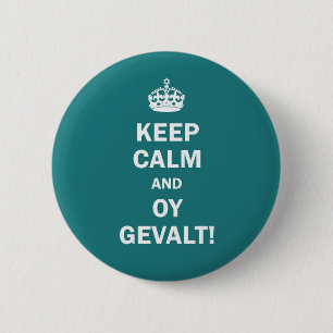 "Keep Calm and Oy Gevalt!" 2 Inch Round Button