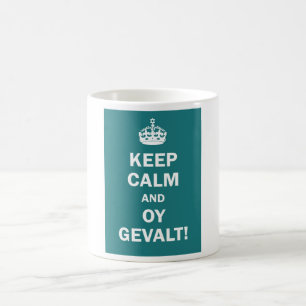 "Keep Calm and Oy Gevalt!" Coffee Mug