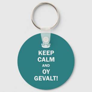 "Keep Calm and Oy Gevalt!" Keychain