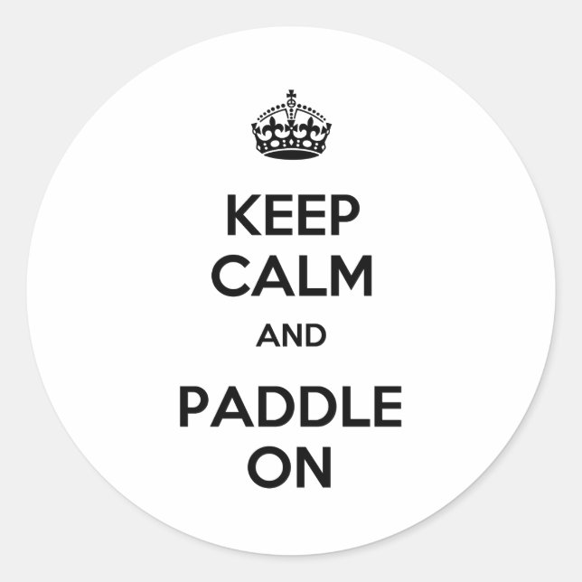 Keep Calm and Paddle On Classic Round Sticker (Front)