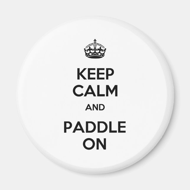 Keep Calm and Paddle On Magnet (Front)