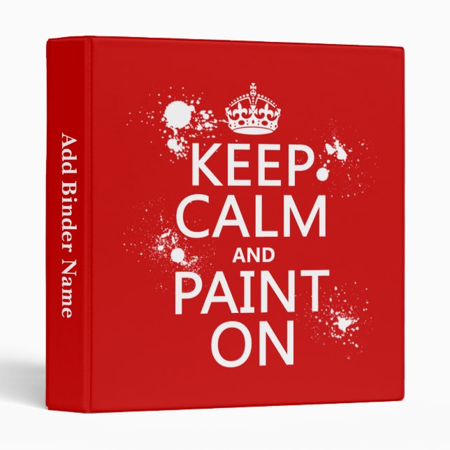 Keep Calm and Paint On (in all colours) Binder (Front/Spine)