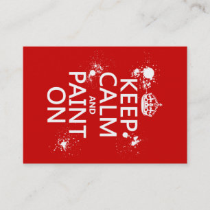 Keep Calm and Paint On (in all colours) Business Card